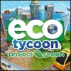 Eco Tycoon - Project Green gra