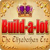 Build-a-Lot: The Elizabethan Era gra
