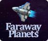 Faraway Planets gra