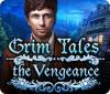Grim Tales: The Vengeance gra