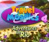 Travel Mosaics 4: Adventures In Rio gra