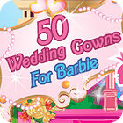 50 Wedding Gowns for Barbie gra