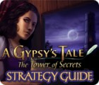 A Gypsy's Tale: The Tower of Secrets Strategy Guide gra