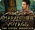 Amaranthine Voyage: The Living Mountain gra