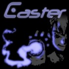 Caster gra