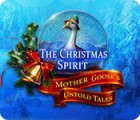 The Christmas Spirit: Mother Goose's Untold Tales gra The Christmas Spirit: Mother Goose's Untold Tales gra