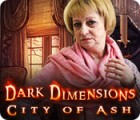 Dark Dimensions: City of Ash gra