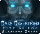 Dark Dimensions: City of Fog Strategy Guide gra