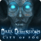 Dark Dimensions: City of Fog gra