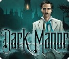 Dark Manor: A Hidden Object Mystery gra Dark Manor: A Hidden Object Mystery gra