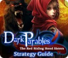 Dark Parables: The Red Riding Hood Sisters Strategy Guide gra