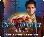 Dark Romance: Ashville Collector's Edition gra