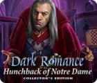 Dark Romance: Hunchback of Notre-Dame Collector's Edition gra