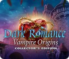 Dark Romance: Vampire Origins Collector's Edition gra