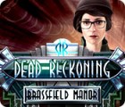Dead Reckoning: Brassfield Manor gra