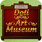 Doli Art Museum gra