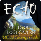Echo: Secrets of the Lost Cavern Strategy Guide gra