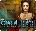 Echoes of the Past: The Revenge of the Witch gra