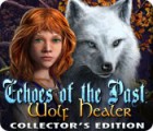 Echoes of the Past: Wolf Healer Collector's Edition gra