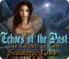 Echoes of the Past: The Citadels of Time Strategy Guide gra