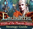 Enchantia: Wrath of the Phoenix Queen Strategy Guide gra