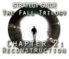 The Fall Trilogy Chapter 2: Reconstruction Strategy Guide gra