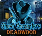 Ghost Encounters: Deadwood gra