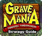Grave Mania: Pandemic Pandemonium Strategy Guide gra