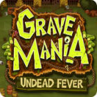Grave Mania: Undead Fever gra