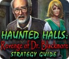 Haunted Halls: Revenge of Doctor Blackmore Strategy Guide gra
