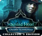 Haunted Hotel: Death Sentence Collector's Edition gra