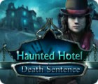 Haunted Hotel: Death Sentence gra