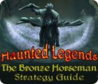 Haunted Legends: The Bronze Horseman Strategy Guide gra