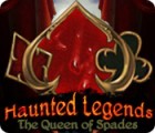 Haunted Legends: The Queen of Spades gra