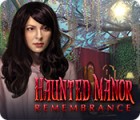 Haunted Manor: Remembrance gra