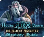 House of 1000 Doors: The Palm of Zoroaster Strategy Guide gra