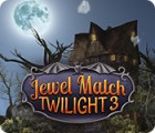 Jewel Match Twilight 3 gra