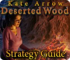 Kate Arrow: Deserted Wood Strategy Guide gra