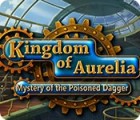 Kingdom of Aurelia: Mystery of the Poisoned Dagger gra