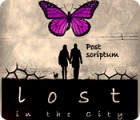 Lost in the City: Post Scriptum gra