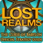 Lost Realms: The Curse of Babylon Strategy Guide gra