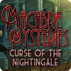 Macabre Mysteries: Curse of the Nightingale gra