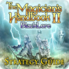 The Magician's Handbook II: BlackLore Strategy Guide gra