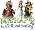 Mishap 2: An Intentional Haunting gra