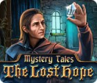 Mystery Tales: The Lost Hope gra