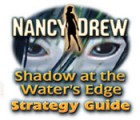 Nancy Drew: Shadow at the Water's Edge Strategy Guide gra