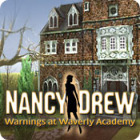 Nancy Drew: Warnings at Waverly Academy gra