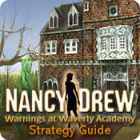 Nancy Drew: Warnings at Waverly Academy Strategy Guide gra