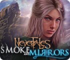 Nevertales: Smoke and Mirrors gra