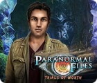 Paranormal Files: Trials of Worth gra